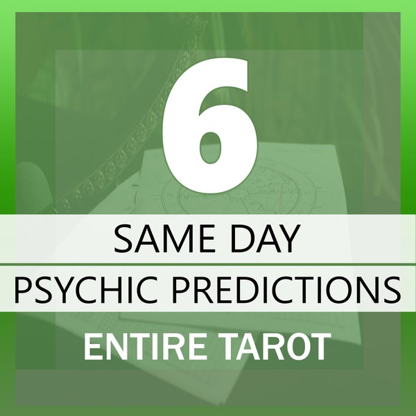 6 Psychic Predictions - Same Day Psychic Reading