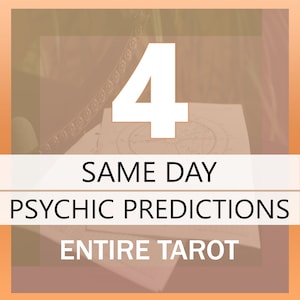 4 Psychic Predictions - Psychic Readings, Same Day Readings, Tarot Card Readings, Astrology reading, Medium Reading, Clairvoyants