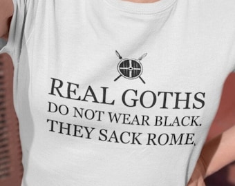 Real Goths Sack Rome T-Shirt, Ancient Roman Empire Apparel, History Tshirt. Gothic History, Rome Unisex Shirts