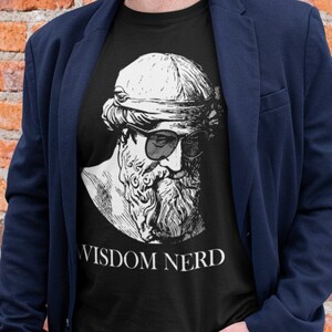 Wisdom Nerd T-Shirt, Philosphy Lover Gift,  Ancient Greek Philospher Clothing, History Nerd Philosophical Apparel Unisex Tshirt