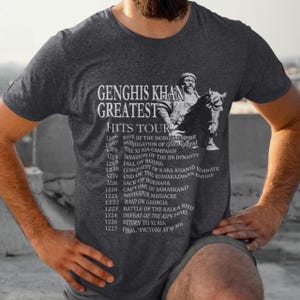 Genghis Khan Greatest Hits Tour Tshirt, History Lover Gift Idea, Chinggis Khan Of The Mongol Empire, Conquest Unisex T-Shirt