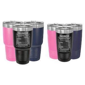 May include: Set of four stainless steel tumblers in black, pink, navy blue and black. The tumblers feature a humorous design with the text "Engineer Nutritional Facts" and a list of "nutritional facts" for engineers.