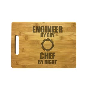 Engraved Cutting Board, Engineer By Day Chef By Night, Bamboo or Maple Wood