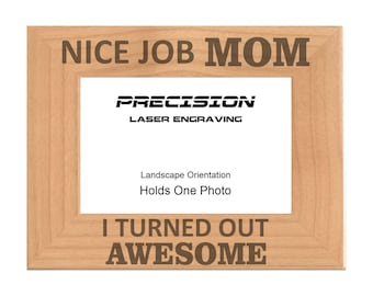 Marcos divertidos para mamá, ¡Buen trabajo! ¡Quedé genial! Marco de fotos de madera natural grabado, 4x6, 5x7, 8x10, Regalos del Día de la Madre de parte de su hijo o hija.