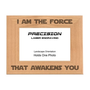 I Am the Force That Awakens You Engraved Wood Picture Frame 4x6 5x7 8x10, New Parent, Husband Wife Gift