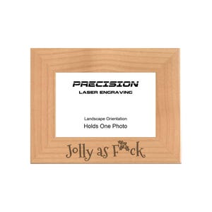 Christmas Frame Jolly as F*ck Engraved Natural Wood Picture Frame, 4x6 5x7 8x10, Funny Holiday Gift