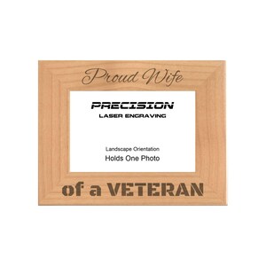 Proud Wife of a Veteran Engraved Natural Wood Picture Frame, 4x6 5x7 8x10 Military Gifts for Veterans Day