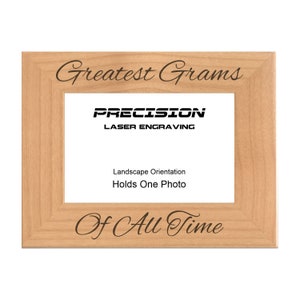 Gram Picture Frame, Greatest Grams of All Time Engraved Natural Wood Photo Frame, 4x6 5x7 8x10, Mothers Day Gift for Grandma