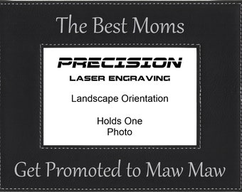 4x6 5x7 Grandson Granddaughter Mothers Day Grandma Maw Maw Gift The Best Moms Get Promoted to Maw Maw Leatherette Picture Frame