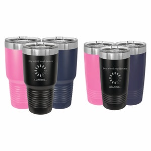 Funny Tumbler My worst nightmare Loading Buffering Icon 20 oz or 30 ounce Stainless Steel, Birthday Gifts, Christmas Present