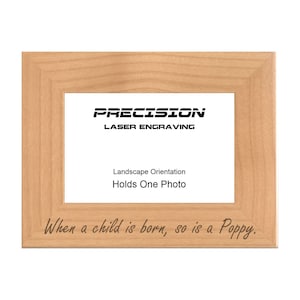Poppy Picture Frame, When a child is born so is a Poppy Engraved Natural Wood Photo Frame, 4x6 5x7 8x10, Fathers Day Gift for Grandpa