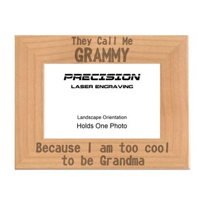Grammy Picture Frame, They Call Me Grammy Too cool for Grandma Engraved Natural Wood Photo Frame, 4x6 5x7 8x10, Mothers Day Gift for Grandma