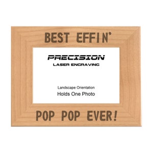 PopPop Picture Frame, Best Effin Pop Pop Ever Engraved Natural Wood Photo Frame, 4x6 5x7 8x10, Funny Fathers Day Gifts for Grandpa