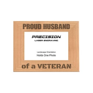 Proud Husband of a Veteran Engraved Natural Wood Picture Frame, 4x6 5x7 8x10 Military Gifts for Veterans Day