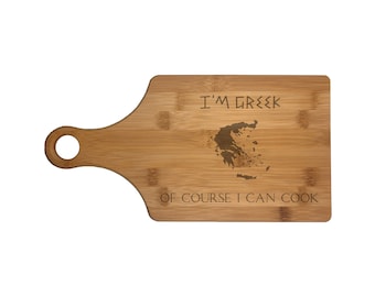 Greece Engraved Cutting Board Paddle Shaped - I'm Greek of Course I Can Cook - Wood - Cooking Gift
