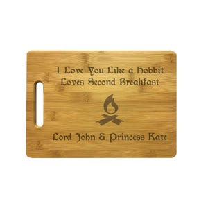 Personalized Love You Like Hobbit Loves Second Breakfast Engraved Cutting Board, Bamboo or Maple Wood, Nerdy Gifts, Couple, Anniversary