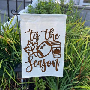 Tis the Season Garden Flag for Fall