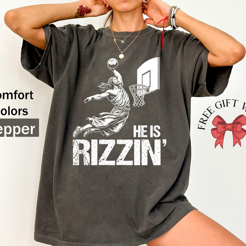 Comfort Colors He Is Rizzin T-Shirt Jesus Playing Basketball, Trendy Funny Jesus Tee, Vintage Graphic Tee, Adult Humor T-Shirt, Gift For Her