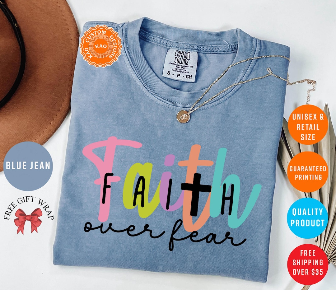 Faith Over Fear T-shirt, Comfort Colors Christian Tee, Faith Based ...