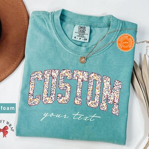 Comfort Colors Floral Custom Text T-Shirt, Personalized Wildflower Shirt, Your Customized Text, Custom Name Shirt, Personalized Gift For Her