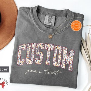 Comfort Colors Floral Custom Text T-Shirt, Personalized Wildflower Shirt, Your Customized Text, Custom Name Shirt, Personalized Gift For Her