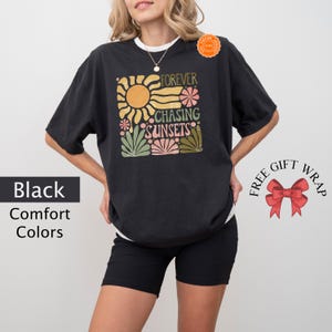 Comfort Colors Boho Floral T-Shirt, Groovy Flower Shirt, Forever Chasing Sunsets, Mental Health Shirt, Woman Streetwear, Retro Floral Shirt