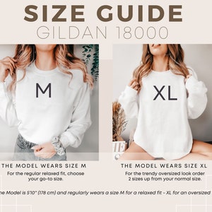 May include: Size guide for Gildan 18000 sweatshirts. The image shows two models wearing white sweatshirts, one with an M and the other with an XL. Text indicates the model is 5'10" (178 cm) and wears M for relaxed fit, XL for oversized.
