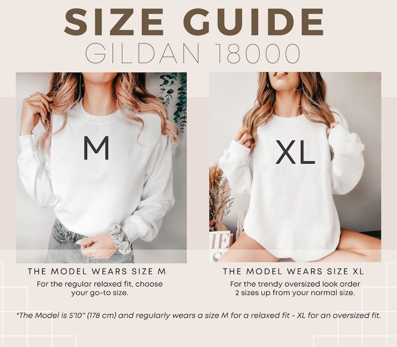 May include: Size guide for Gildan 18000 sweatshirts. The image shows two models wearing white sweatshirts, one with an M and the other with an XL. Text indicates the model is 5'10" (178 cm) and wears M for relaxed fit, XL for oversized.