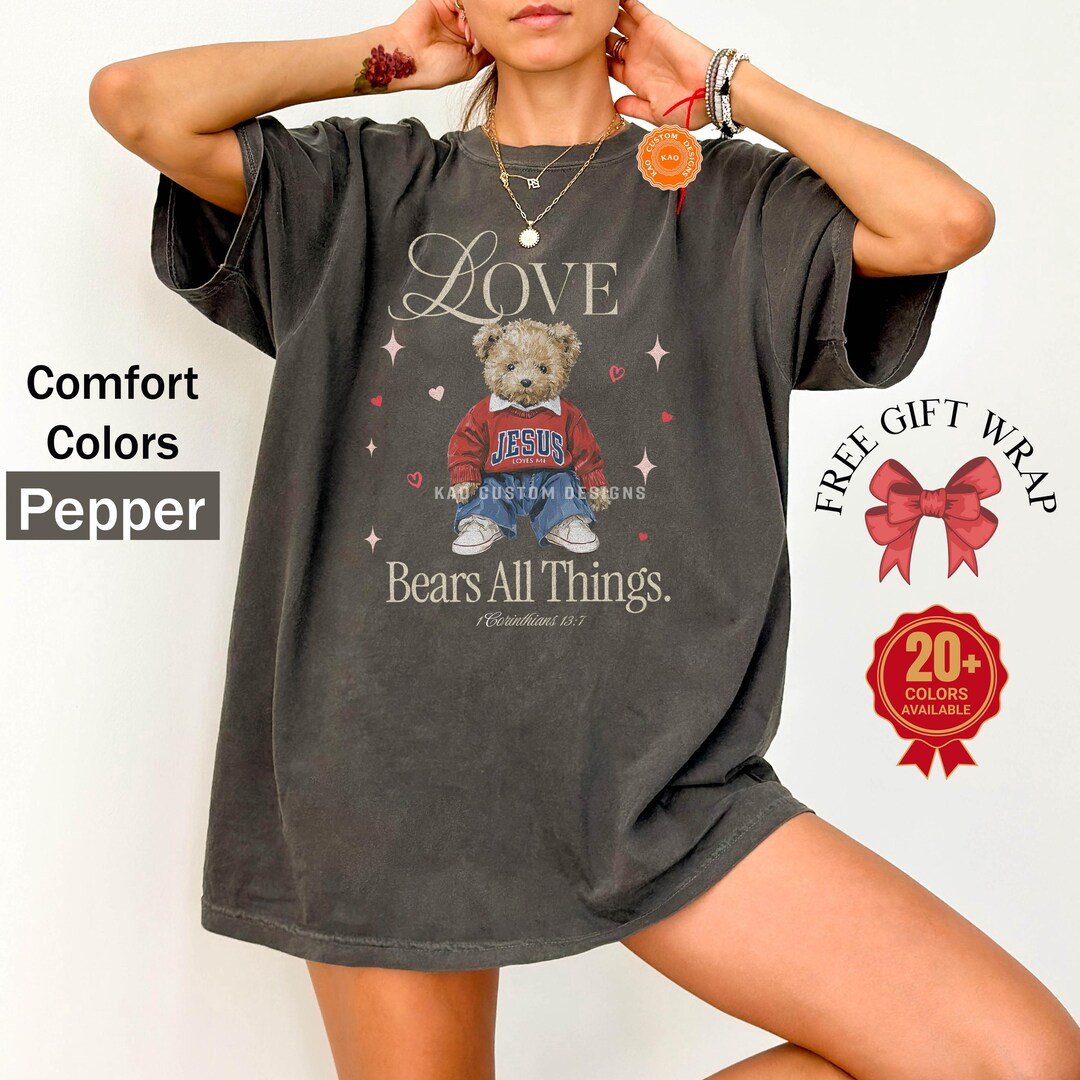Valentines Day T-shirt, Love Bears All Things, Christian Love Shirt ...