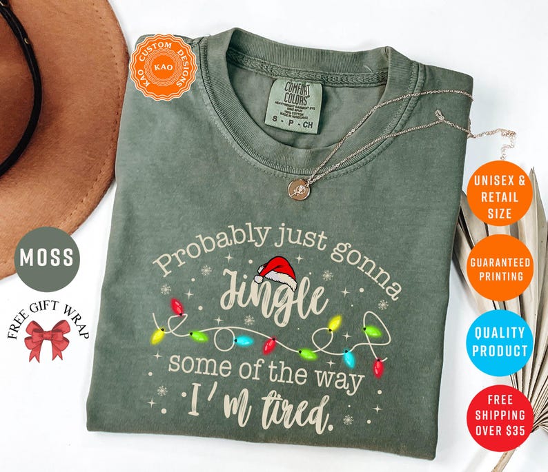 Probably Just Gonna Jingle Some Of The Way I'm Tired, Comfort Colors Funny Christmas T-Shirt