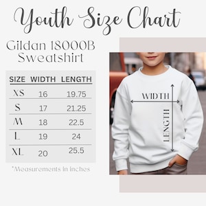 May include: A youth size chart for a Gildan 18000B sweatshirt. The chart shows sizes XS to XL, with width measurements from 16 to 20 inches and length measurements from 19.75 to 25.5 inches. A child is wearing the sweatshirt.