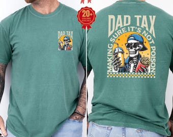 Funny Dad Tax Shirt, Comfort Colors Retro Father Day Gift, Dad Humor T-Shirt, Gifts For Him, Cool Dad Shirt, Funny Skeleton Graphic Tee
