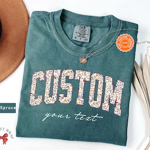 Comfort Colors Floral Custom Text T-Shirt, Personalized Wildflower Shirt, Your Customized Text, Custom Name Shirt, Personalized Gift For Her