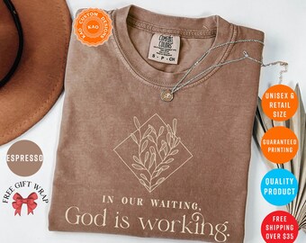 God Is Working T-Shirt, Christian Shirts For Woman, Comfort Colors, Religious Mental Health Tee