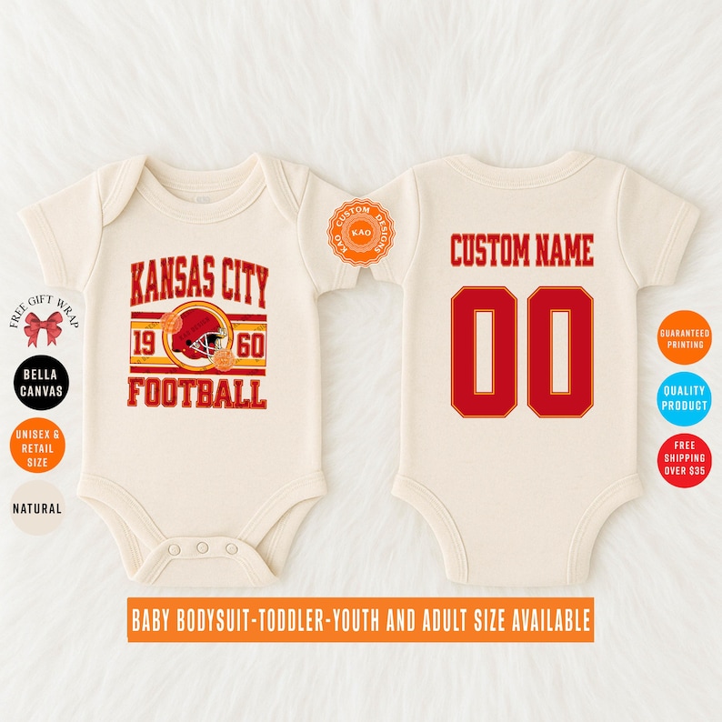 May include: Two cream-colored baby bodysuits. One features "Kansas City Football" in red and gold, with a helmet graphic and the years 1960 and 1960. The other has "Custom Name" and the number "00" in red. Text on the bottom says "Baby Bodysuit-Toddler-Youth and Adult Size Available."