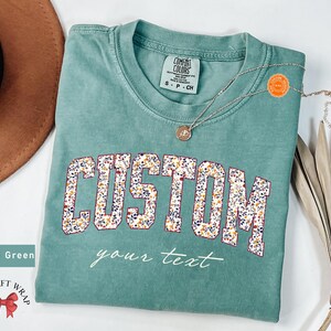 Comfort Colors Floral Custom Text T-Shirt, Personalized Wildflower Shirt, Your Customized Text, Custom Name Shirt, Personalized Gift For Her
