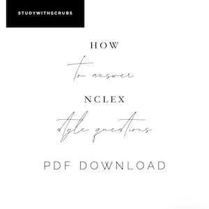 May include: Black and white text on a white background that reads "STUDYWITHSCRUBS" in the top left corner. The text "HOW to answer NCLEX style questions PDF DOWNLOAD" is centered on the page.
