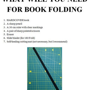 May include: A list of supplies needed for book folding, including a hardcover book, a sharp pencil, a 30 cm ruler, sharp scissors, an eraser, a slide binder, and a self-healing cutting mat. A close-up image shows a black ruler on a green cutting mat.