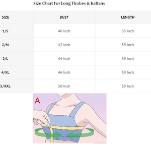 May include: Size chart for long thobes and kaftans with measurements in inches for bust and length. The chart shows five sizes: 1/S, 2/M, 3/L, 4/XL, and 5/XXL. An illustration shows how to measure bust.