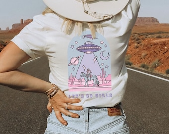 Space Cowgirl Outfit Lets Go Girls Shirt Desert Shirt Western Graphic Tee Cowgirl Shirt Alien Shirt Teen Girl Shirt Y2K Fashion Country