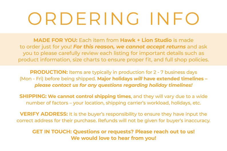 May include: A yellow text graphic on a white background with the heading "Ordering Info". The text explains the shop's policies regarding production, shipping, and customer service.