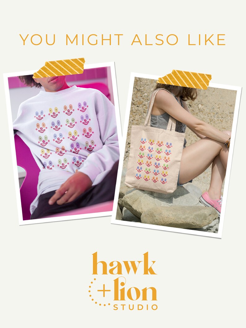 May include: Two photos showing a white sweatshirt and a tote bag with a rainbow clown face pattern. The text "You Might Also Like" is at the top of the image. The text "hawk + lion STUDIO" is at the bottom of the image.