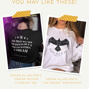 Puede incluir: Dos camisetas con dise&ntilde;os inspirados en las obras de Edgar Allan Poe. La camiseta negra tiene un estampado blanco de una luna creciente, un sol y un ojo con el texto "All that we see or seem is but a dream within a dream". La camiseta blanca tiene un estampado negro de un cuervo con el texto "Ominous bird of yore".
