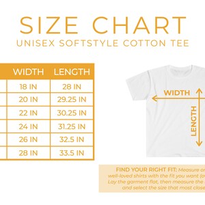 May include: Size chart for a unisex softstyle cotton tee. The chart shows the width and length in inches for sizes S, M, L, XL, 2XL, and 3XL. An illustration shows how to measure the width and length of a shirt.