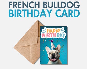 Printable French Bulldog Birthday Card | Frenchie Greeting Card | Dog Birthday Card for Frenchie Mom or Dad | French Bulldog Lover Gift