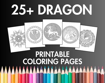 25+ Dragon Coloring Pages for Adults & Kids, Zen Mandala Inspired Dragon Coloring Sheets, Printable Dragon Coloring Book for Fantasy Lovers