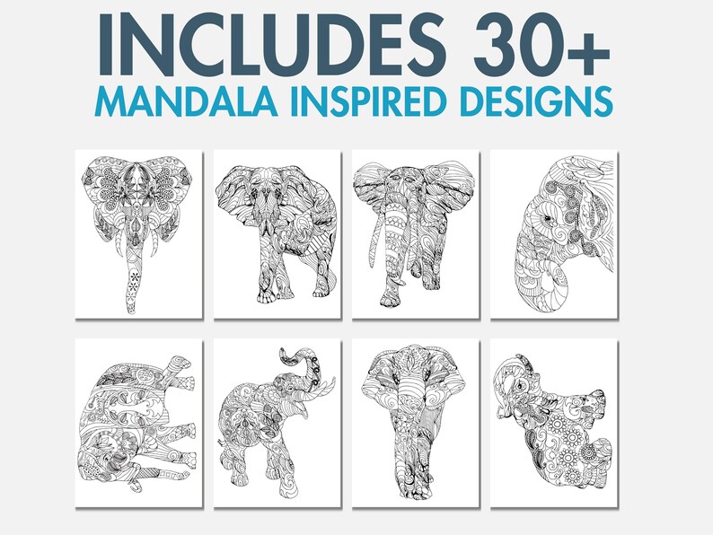May include: A set of eight black and white coloring pages featuring intricate mandala-inspired designs of elephants.  Includes 30+ Mandala Inspired Designs.