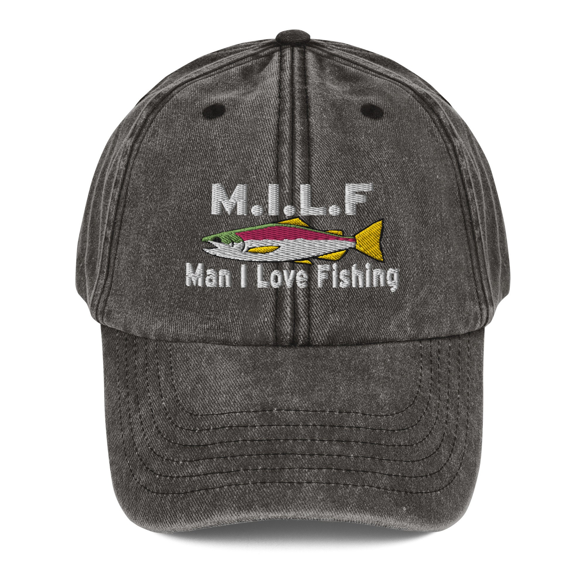 Milf, Man I Love Fishing Hat (Embroidered Vintage Hat), Funny Fishing Gift