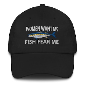 Women Want Me Fish Fear Me Dad hat (Embroidered Dad hat), Fishing Dad hat