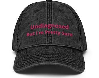 Nicht Diagnostizierte, But I am Pretty Sure bestickte Vintage Baumwoll Twill Cap, lustige Sprüche Mütze, Nichtdiagnostizierte Mütze, Lustiges Geschenk